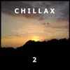 Chillax 2 - EP album lyrics, reviews, download
