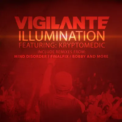 Illumination (feat. Kryptomedic) - Vigilante Illumination (feat. Kryptomedic) - Vigilante