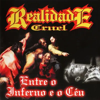 Entre o Inferno e o Céu - Realidade Cruel Entre o Inferno e o Céu - Realidade Cruel