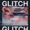 Glitch - Martin Garrix & Julian Jordan lyrics