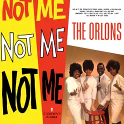Not Me - The Orlons