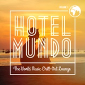 Hotel Mundo: The World Music Chill-Out Lounge, Vol. 1 artwork