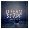 Dreamscape Emotion (Timeless Ambient & Chillout Music)