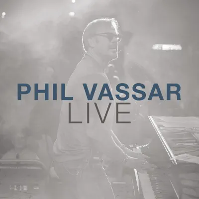 Phil Vassar (Live) - Phil Vassar