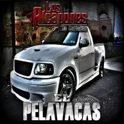 El Pelavacas - Single - Los Alcapones De Culiacan El Pelavacas - Single - Los Alcapones De Culiacan
