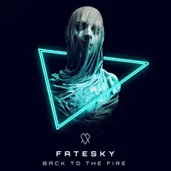 Back To the Fire - Single by Fatesky album reviews, ratings, credits