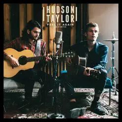 Feel It Again Acoustic EP - Hudson Taylor