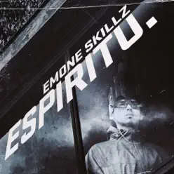 Espíritu. (feat. Jose Spaace) - Single - Emone Skillz Espíritu. (feat. Jose Spaace) - Single - Emone Skillz