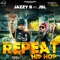 Repeat Hip Hop (feat. JSL Singh) - Jazzy B lyrics