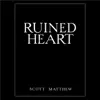 Ruined Heart - Single album lyrics, reviews, download