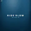 Ride Slow song lyrics