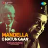 Mandella O Natun Gaan album lyrics, reviews, download