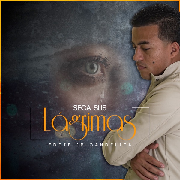 Eddie Rivera Candelita - Seca Sus Lágrimas