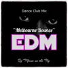 Stream & download Melbourne Bounce (Club Mix) - Single