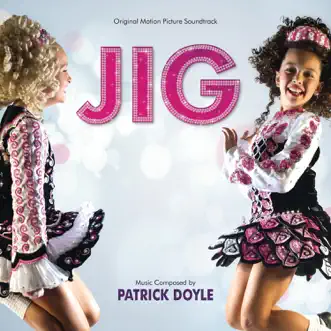 Jig (Original Motion Picture Soundtrack) by Patrick Doyle album reviews, ratings, credits