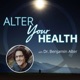 Alter Your Health | Naturopathic & Functional Medicine | Spiritual Psychology | Mental, Emotional, and Spiritual Healing