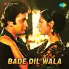 Bade Dil Wala (Original Motion Picture Soundtrack) album lyrics, reviews, download