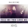 Stream & download Tell Me You Love Me - Single