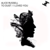 To Dust / I Loved You - EP, 2013