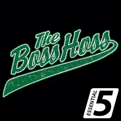Essential 5: The Bosshoss - EP - The Bosshoss