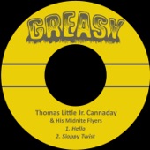 Thomas Little Jr. Cannaday & His Midnite Flyers - Sloppy Twist