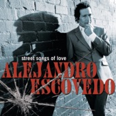 Alejandro Escovedo - Street Songs