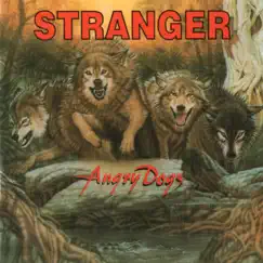 Angry Dogs by Stranger album reviews, ratings, credits