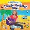 The Ultimate Laurie Berkner Band Collection album lyrics, reviews, download