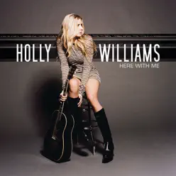Here With Me - Holly Williams