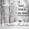 A Quiet Walk in the Snow (Christmas Version) - Single album lyrics, reviews, download