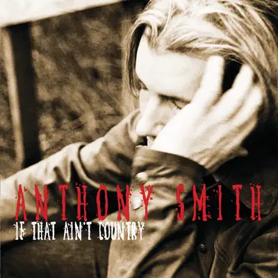 If That Ain't Country - Anthony Smith