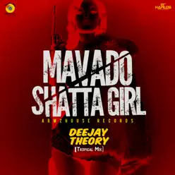 Shatta Girl (Deejay Theory Tropical Mix) - Single - Mavado Shatta Girl (Deejay Theory Tropical Mix) - Single - Mavado