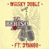 Whisky Doble (feat. Dyango) - Single
