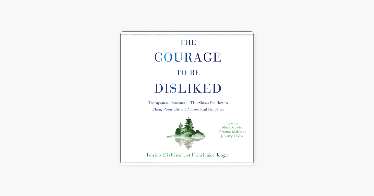 ‎The Courage to Be Disliked (Unabridged) on Apple Books