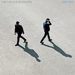 Easy Way by The Cactus Blossoms album reviews, ratings, credits