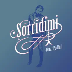 Sorridimi - Single - Omar Pedrini Sorridimi - Single - Omar Pedrini