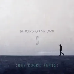 Dancing On My Own (Ben Dooks Remix) - Single - Calum Scott