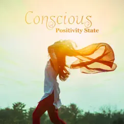 Conscious Positivity State - Harmonic Meditation, Deep Comfort, Healing Energy, Find Calm in Music by Sound Therapy Masters album reviews, ratings, credits