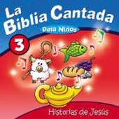 La Biblia Cantada para Niños, Vol. 3 - Historias de Jesús artwork