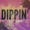 Dippin' (feat. DizzyEight) - Raza lyrics