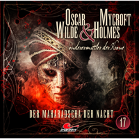 Oscar Wilde & Mycroft Holmes - Sonderermittler der Krone, Folge 17: Der Maharadscha der Nacht artwork