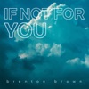 If Not for You - Single