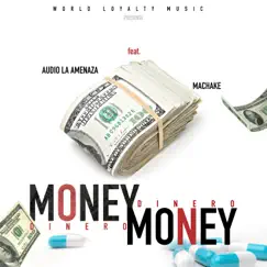 Money (feat. Machake) - Single by Audio La Amenaza album reviews, ratings, credits