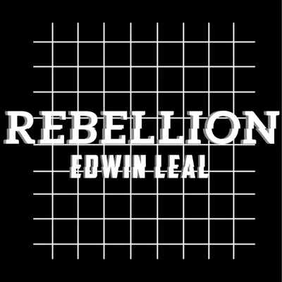 Rebellion - Single - Edwin Leal