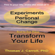 Thomas J Carroll PhD - Experiments in Personal Change: Transform Your Life (Unabridged)