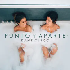 Punto y Aparte - Single - Dame 5 Punto y Aparte - Single - Dame 5