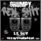 Real Shit (feat. Lil Dev) - Grumpy lyrics