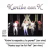Entre la Espada y la Pared / Hasta Aquí Te Fui Fiel (En Vivo) - Single album lyrics, reviews, download