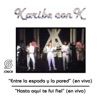 Entre la Espada y la Pared / Hasta Aquí Te Fui Fiel (En Vivo) - Single