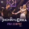 Pra Sempre - Jhonny & Erika lyrics